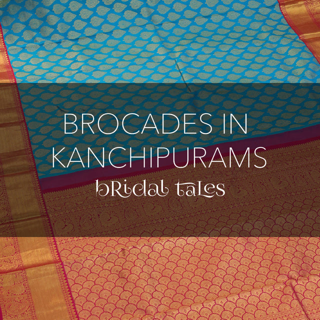 Brocades in Bridal Kanchipurams