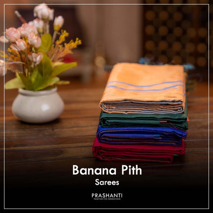 Banana Pith Sarees - Prashanti Sarees